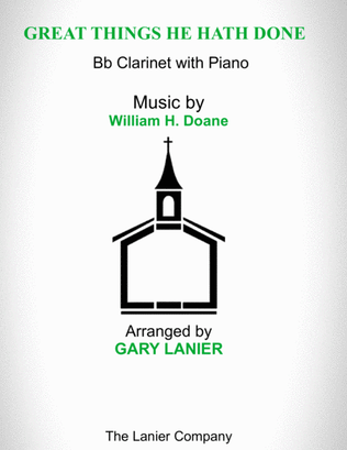 GREAT THINGS HE HATH DONE (Bb Clarinet with Piano - Score & Part included)