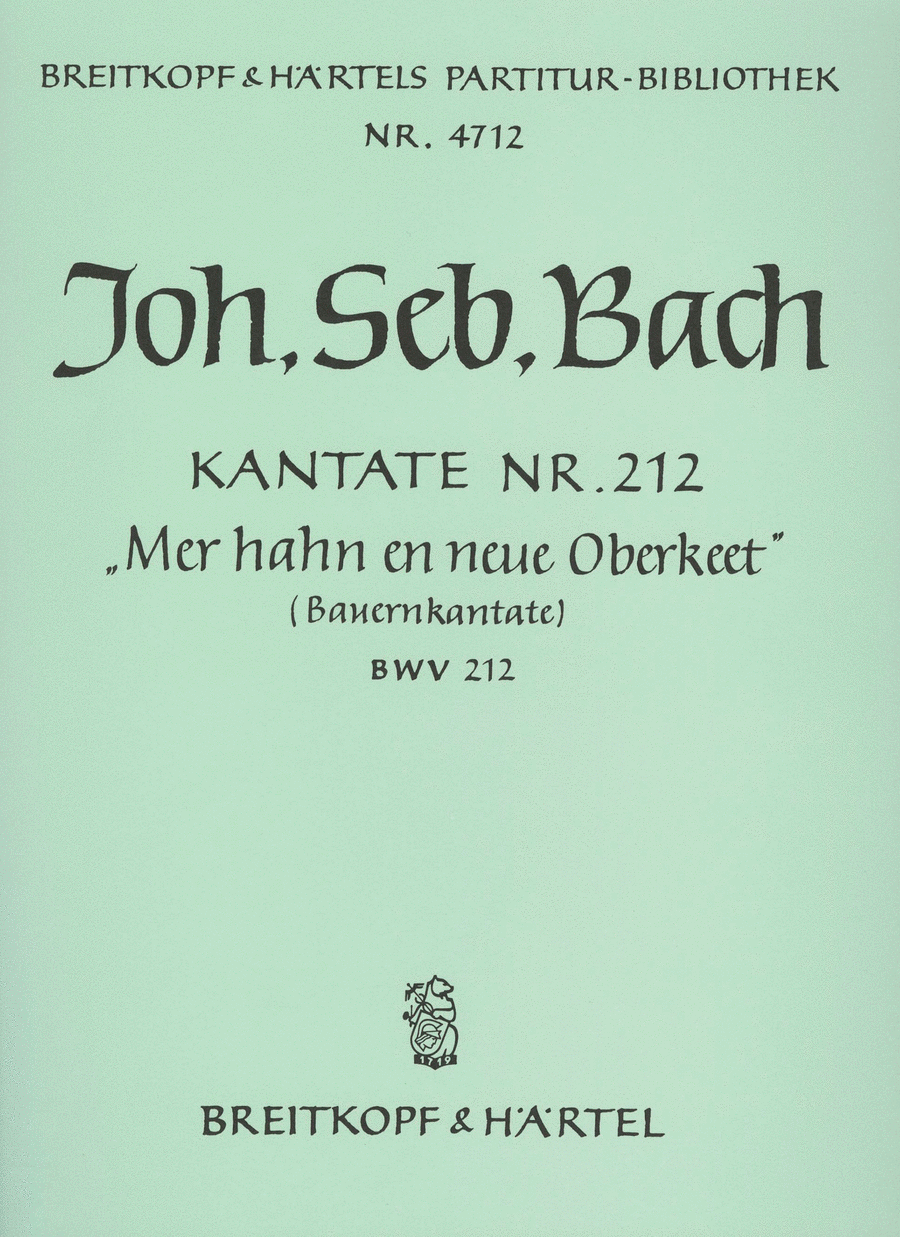 Cantata BWV 212 "Mer hahn en neue Oberkeet"