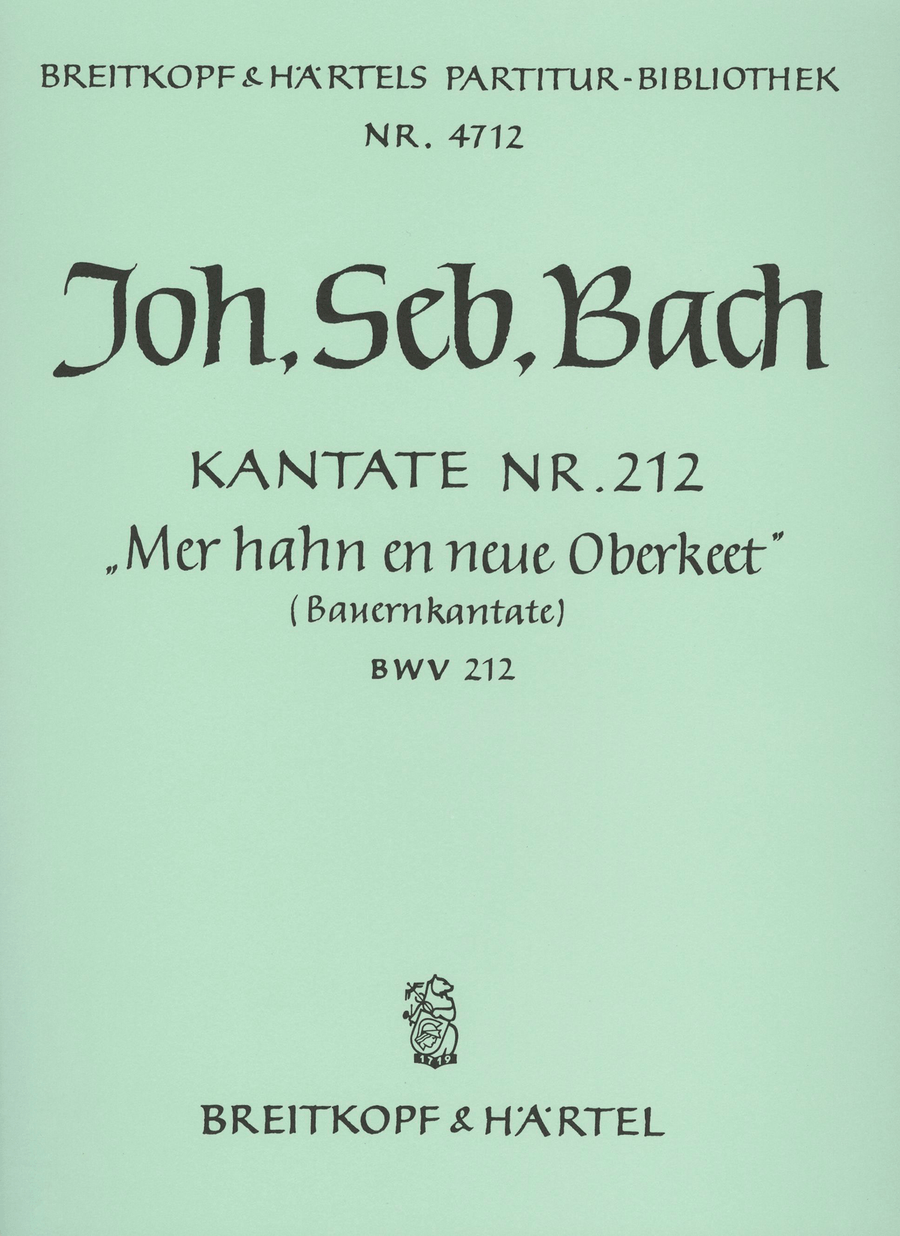 Cantata BWV 212 “Mer hahn en neue Oberkeet”