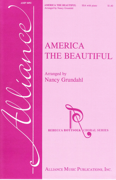 America the Beautiful by Nancy Grundahl SSA - Sheet Music