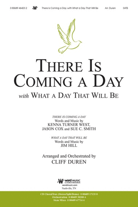 There Is Coming a Day with What a Day That Will Be - Anthem
