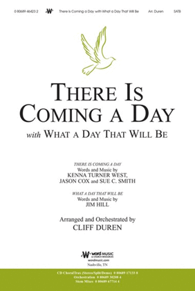 Book cover for There Is Coming a Day with What a Day That Will Be - Anthem