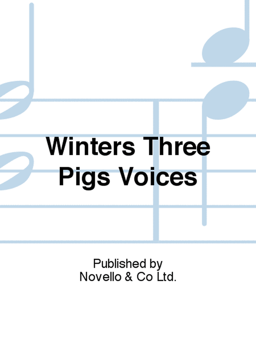 Winters Three Pigs Voices