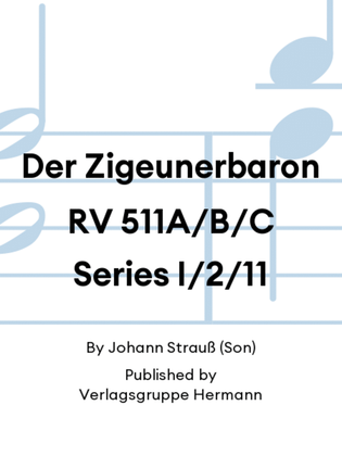 Book cover for Der Zigeunerbaron RV 511A/B/C Series I/2/11