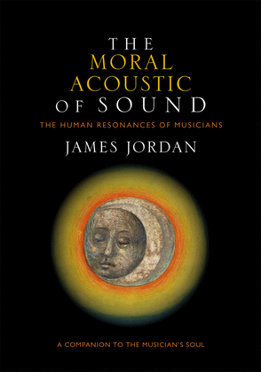 The Moral Acoustic of Sound: The Human Resonances of Musicians