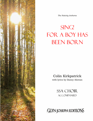 Book cover for Sing! For a Boy Has Been Born (SSA choir and piano)