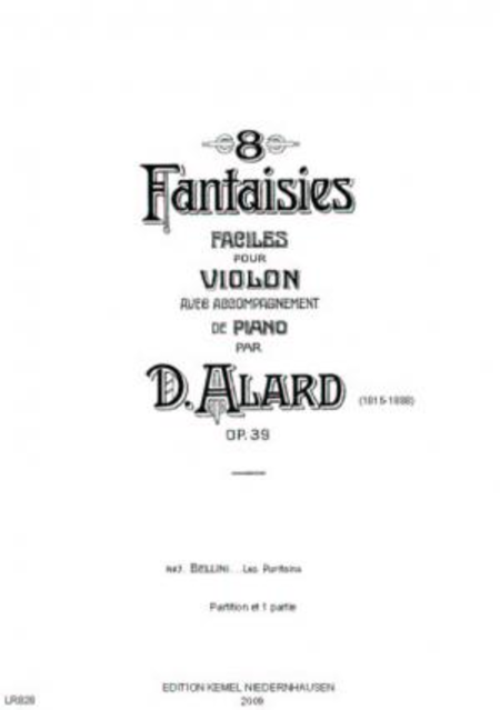 Huit fantaisies faciles : pour violon avec accompagnement de piano, op. 39 : no. 7, Bellini Les Puritains
