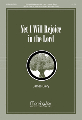 Book cover for Yet I Will Rejoice in the Lord (Choral Score)