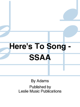 Book cover for Here's to Song SSAA ( Adams )