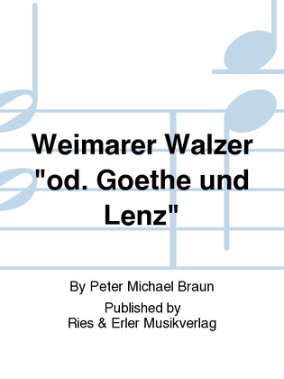 Weimarer Walzer "od. Goethe und Lenz"