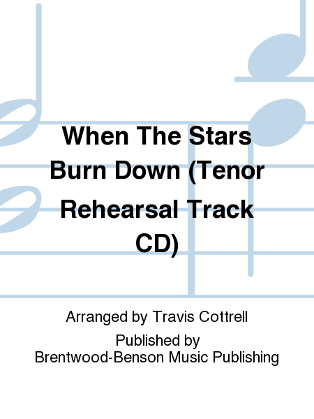 When The Stars Burn Down (Tenor Rehearsal Track CD)
