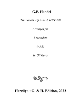 Trio sonata, Op.2, no.3, HWV 388 (arrangement for 3 recorders (AAB))