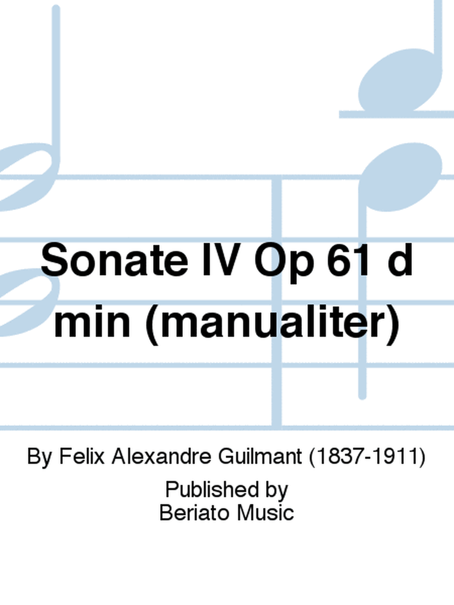 Sonate IV Op 61 d min (manualiter)