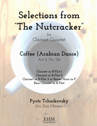 Coffee Dance from "The Nutcracker" for Clarinet Quartet