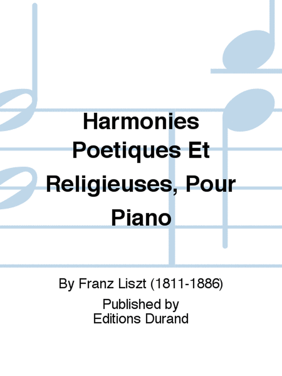 Harmonies Poetiques Et Religieuses, Pour Piano