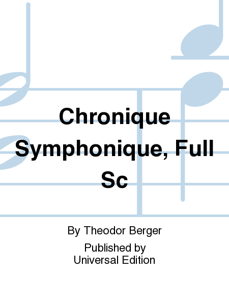 Chronique Symphonique, Full Sc