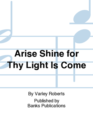 Book cover for Arise Shine for Thy Light Is Come