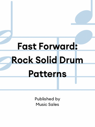 Book cover for Fast Forward: Rock Solid Drum Patterns