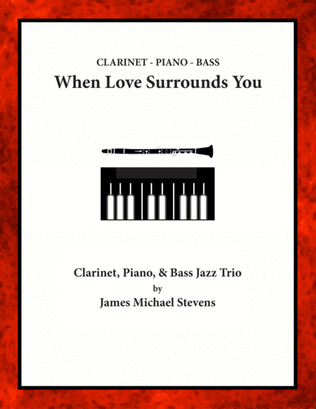 When Love Surrounds You - Clarinet, Piano, & Bass Jazz Trio