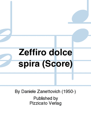 Zeffiro dolce spira (Score)