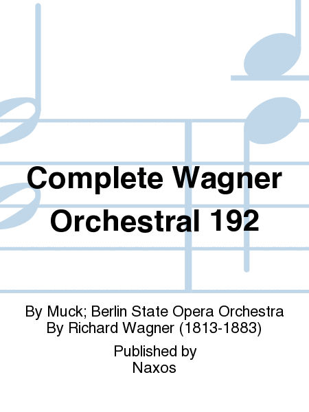 Complete Wagner Orchestral 1927-29