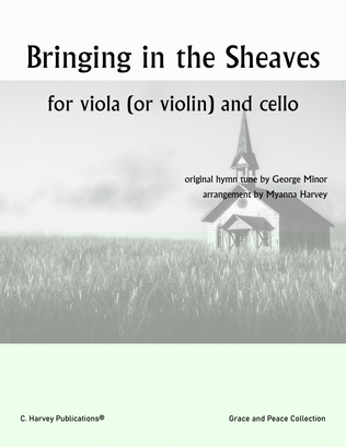 Book cover for Bringing in the Sheaves; a Hymn Duet Arrangement for Viola (or Violin) and Cello