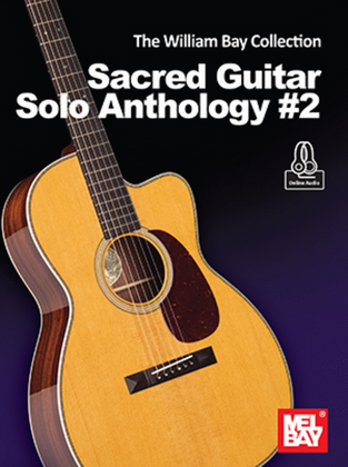 Book cover for The William Bay Collection - Sacred Guitar Solo Anthology #2