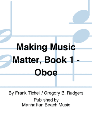 Book cover for Making Music Matter, Book 1 - Oboe