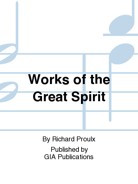 Works of the Great Spirit
