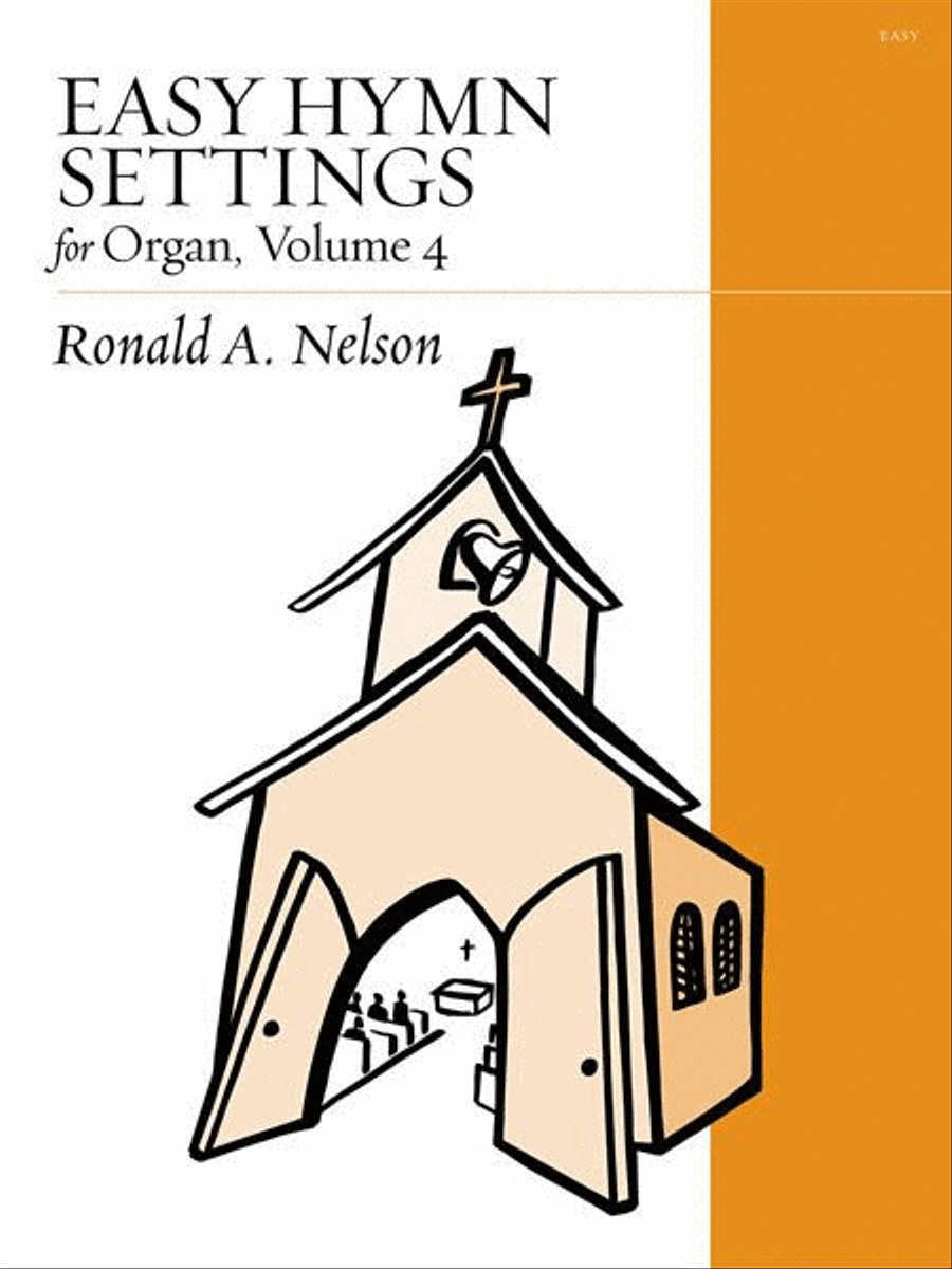 Easy Hymn Settings for Organ, Volume 4