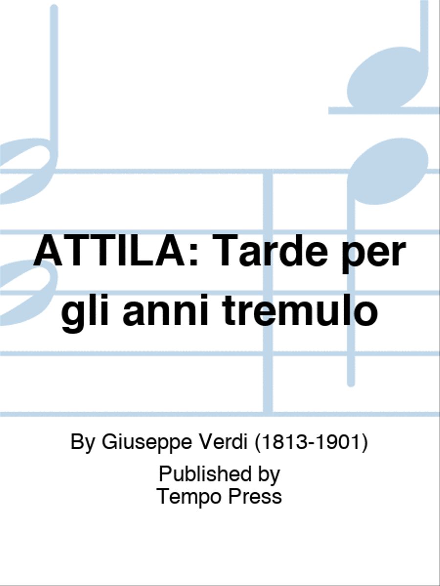 ATTILA: Tarde per gli anni tremulo