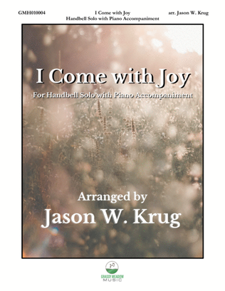 Book cover for I Come with Joy for handbell solo with piano accompaniment