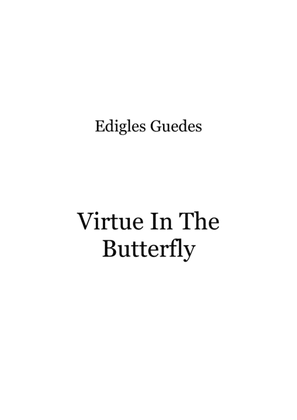 Virtue In The Butterfly