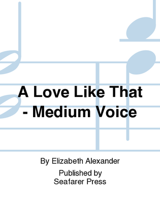 A Love Like That - Medium Voice