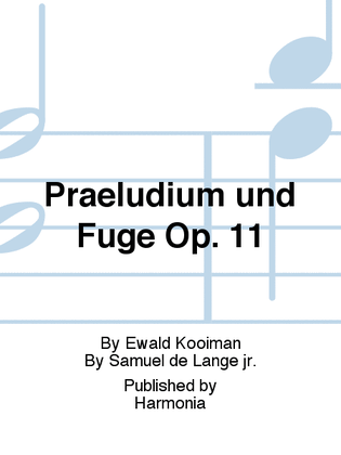 Praeludium und Fuge Op. 11