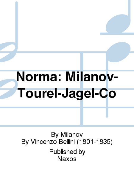 Norma: Milanov-Tourel-Jagel-Co