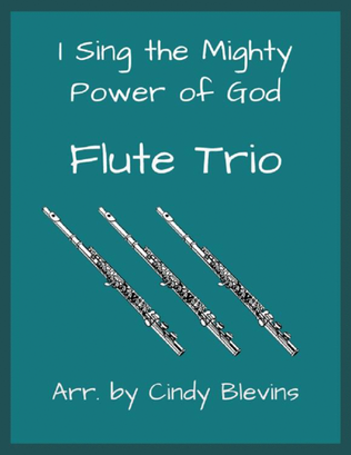 Book cover for I Sing the Mighty Power Of God, for Flute Trio
