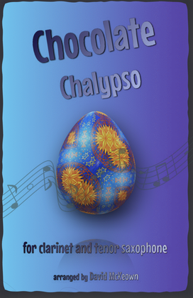 The Chocolate Chalypso for Clarinet and Tenor Saxophone Duet