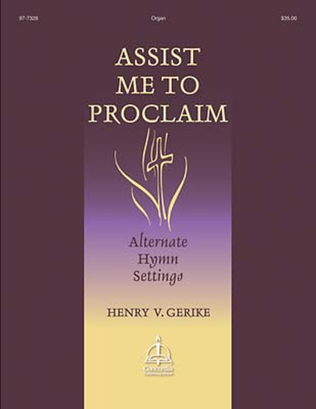 Book cover for Assist Me to Proclaim: Alternate Hymn Settings