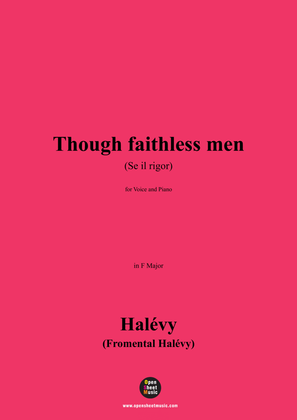 Halévy-Though faithless men(Se il rigor),in F Major