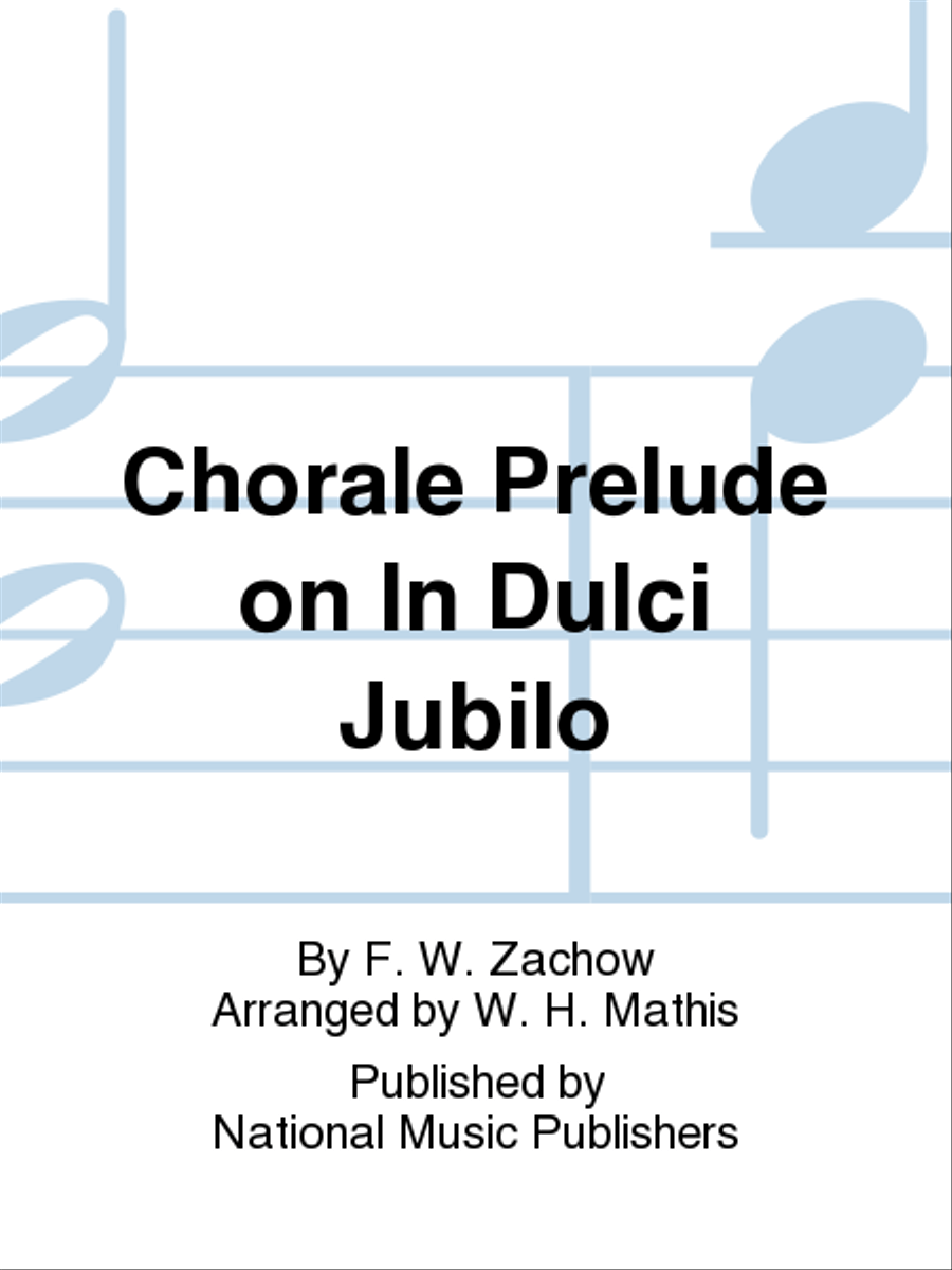 Chorale Prelude on In Dulci Jubilo