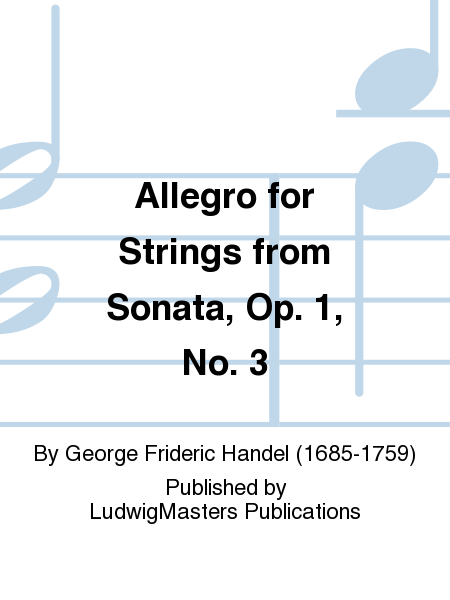 Allegro for Strings from Sonata, Op. 1, No. 3