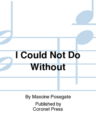 Book cover for I Could Not Do Without