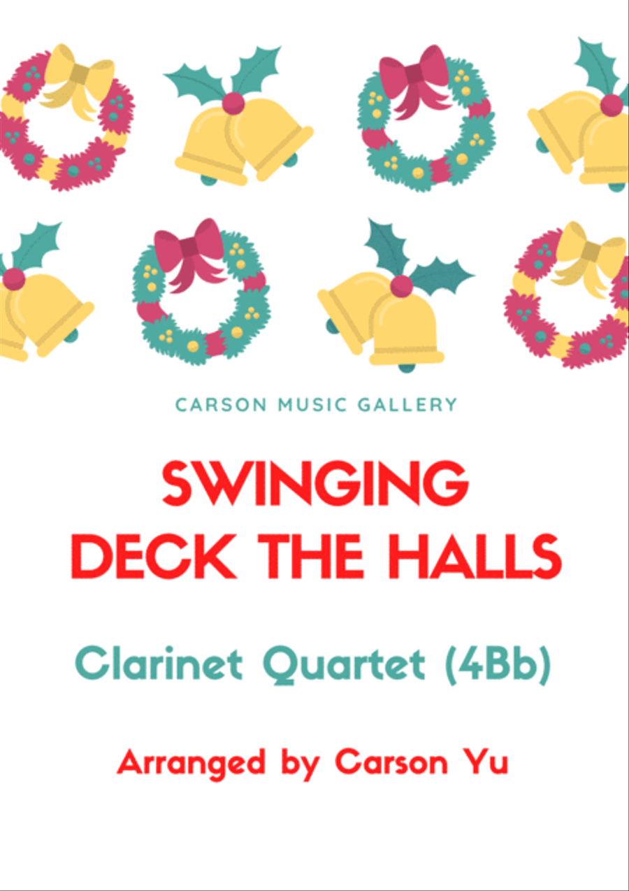 Swinging Deck the Halls - for Clarinet Quartet (4Bb) arr. Carson Yu Clarinet Quartet scores gallery preview page 1