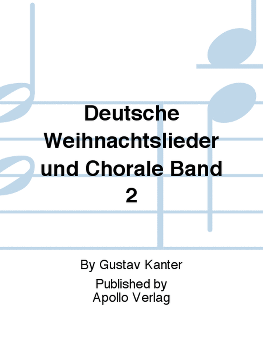 Deutsche Weihnachtslieder und Choräle Band 2