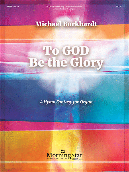 To God Be the Glory: A Hymn Fantasy for Organ image number null