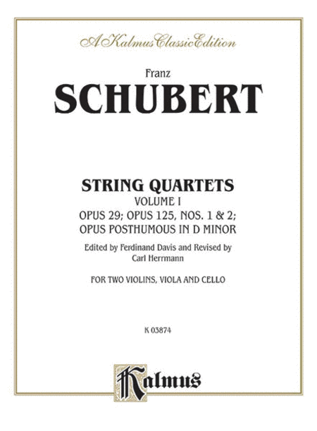String Quartets, Volume I: Op. 29; Op. 125, Nos. 1 and 2; Op. Posth. in D Minor
