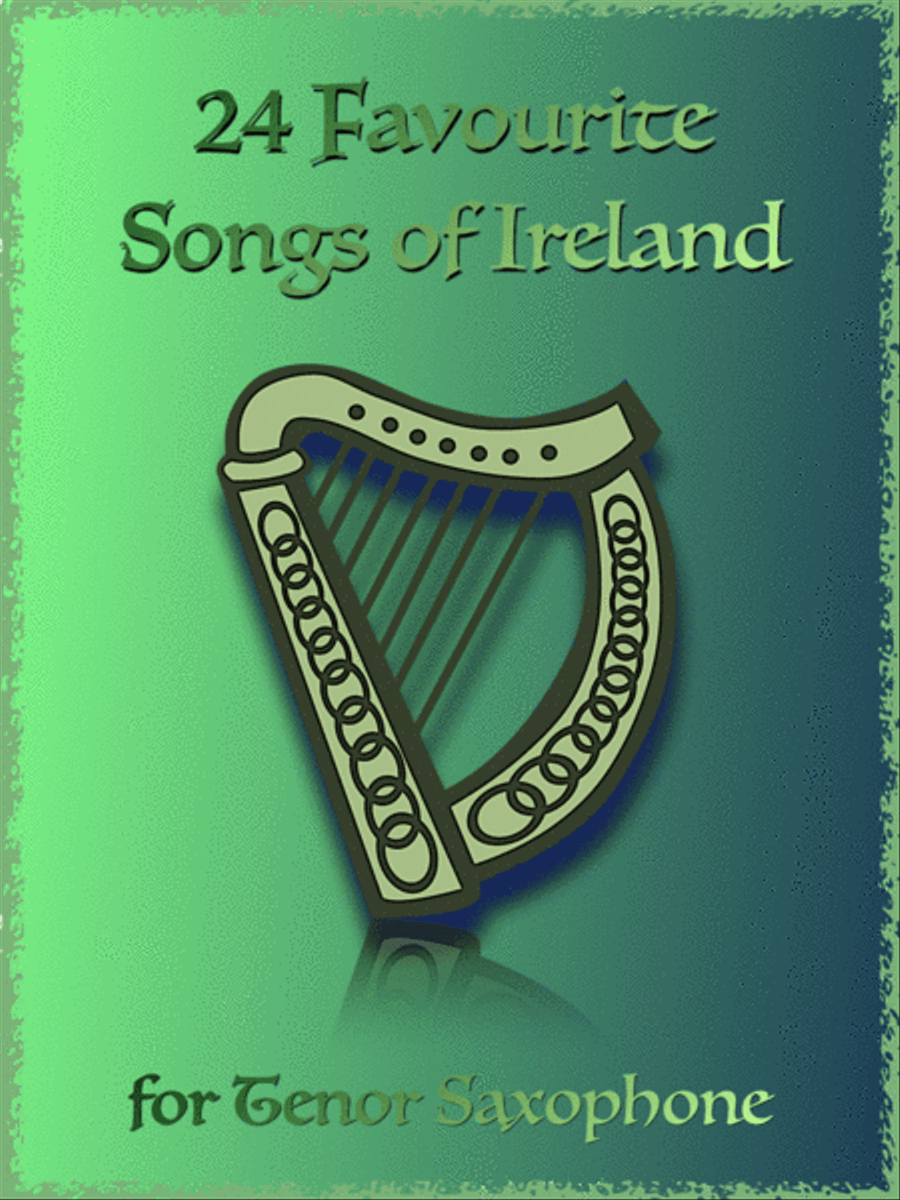 24 Favourite Songs of Ireland, for Tenor Saxophone Tenor Saxophone scores gallery preview page 1