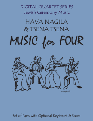 Book cover for Hava Nagila & Tsena Tsena for String Quartet (3 Violins & Cello) or Piano Quintet