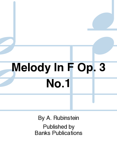 Melody In F Op. 3 No.1